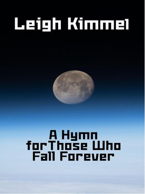 cover image of A Hymn for Those Who Fall Forever
